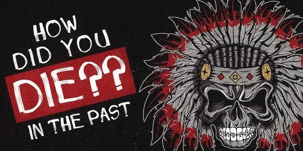 How Did You Die In A Past Life?๐๐